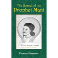 The Gospel of the Prophet Mani - Hardcover
