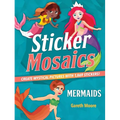 Sticker Mosaics: Mermaids: Create Mystical Pictures with 1,869 Stickers! - Paperback