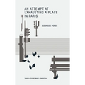 An Attempt at Exhausting a Place in Paris - Paperback