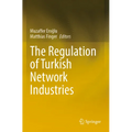 The Regulation of Turkish Network Industries - Paperback