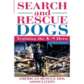 Search and Rescue Dogs: Training the K-9 Hero - Paperback