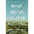 What We've Lost Is Nothing - Paperback