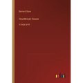 Heartbreak House: in large print - Paperback