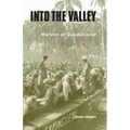 Into the Valley: Marines at Guadalcanal - Paperback
