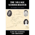 The Village Schoolmaster;two Daughters, Two Cultures - Paperback