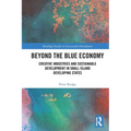 Beyond the Blue Economy: Creative Industries and Sustainable Development in Small Island Developing States - Paperback
