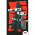 Capitalist Realism: Is There No Alternative? - Paperback
