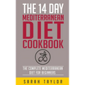 The 14 Day Mediterranean Diet Cookbook - Paperback