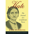 Kate: The Journal of A Confederate Nurse - Paperback