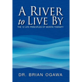 A River to Live by - Hardcover