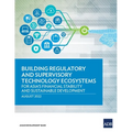 Building Regulatory and Supervisory Technology Ecosystems: For Asia's Financial Stability and Sustainable Development - Paperback