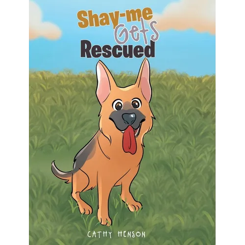 Shay-me Gets Rescued - Hardcover