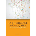 Us Intelligence and Al Qaeda: Analysis by Contrasting Narratives - Paperback