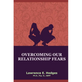 Overcoming Our Relationship Fears - Paperback