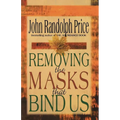 Removing the Masks That Bind Us - Paperback