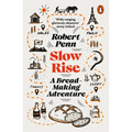 Slow Rise: A Bread-Making Adventure - Paperback