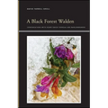 A Black Forest Walden: Conversations with Henry David Thoreau and Marlonbrando - Paperback