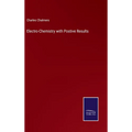 Electro-Chemistry with Postive Results - Hardcover