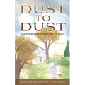 Dust to Dust: Human Bodies Composed of Dust - Paperback