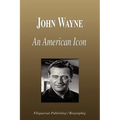 John Wayne - An American Icon (Biography) - Paperback