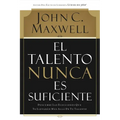 El Talento Nunca Es Suficiente: Descubre Las Elecciones Que Te Llevarán Más Allá de Tu Talento - Paperback