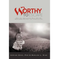 Worthy to Escape: Why All Believers Will Not Be Raptured Before the Tribulation - Hardcover