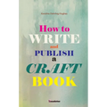 How to write and publish a craft book - Paperback