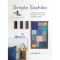 Simple Sashiko: 8 Sashiko Sewing Projects for the Modern Home - Paperback