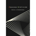 Process Mysticism - Paperback
