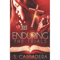Enduring The Trials - Paperback