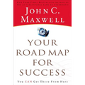 The Your Road Map for Success: You Can Get There from Here - Paperback