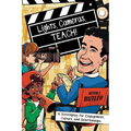 Lights, Cameras, TEACH!: A Screenplay for Engagement, Culture, and Relationships - Paperback