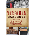 Virginia Barbecue: A History - Hardcover