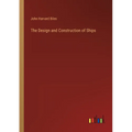 The Design and Construction of Ships - Paperback