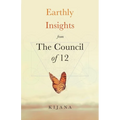 Earthly Insights from The Council of 12 - Paperback