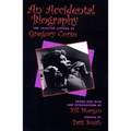 An Accidental Autobiography: The Selected Letters of Gregory Corso - Paperback