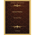 Ancient Wisdom: The Astral Plane - Paperback