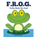 F.R.O.G.: Fully Rely On God - Paperback