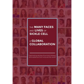 The Many Faces and Lives of Sickle Cell - A Global Collaboration - Paperback