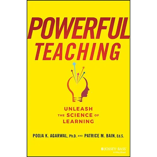 Powerful Teaching: Unleash the Science of Learning - Hardcover
