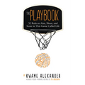 The Playbook: 52 Rules to Aim, Shoot, and Score in This Game Called Life - Paperback