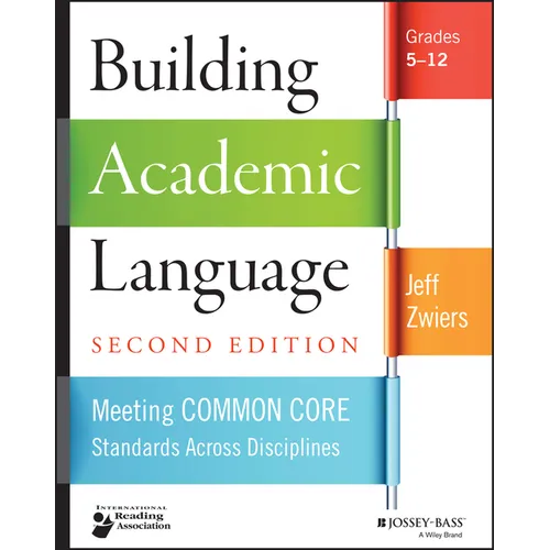 Building Academic Language: Meeting Common Core Standards Across Disciplines, Grades 5-12 - Paperback