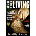 Upside Down Living: Identity and Aging - Paperback