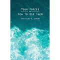 Your Forces and How to Use Them - Paperback