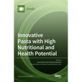 Innovative Pasta with High Nutritional and Health Potential - Hardcover
