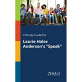 A Study Guide for Laurie Halse Anderson's "Speak" - Paperback