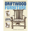 Driftwood Furniture: Practical Projects for Your Home and Garden - Paperback