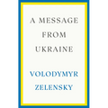 A Message from Ukraine: Speeches, 2019-2022 - Hardcover