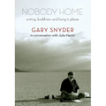 Nobody Home: Writing, Buddhism, and Living in Places - Paperback