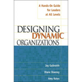 The Designing Dynamic Organizations: A Hands-on Guide for Leaders at All Levels - Paperback